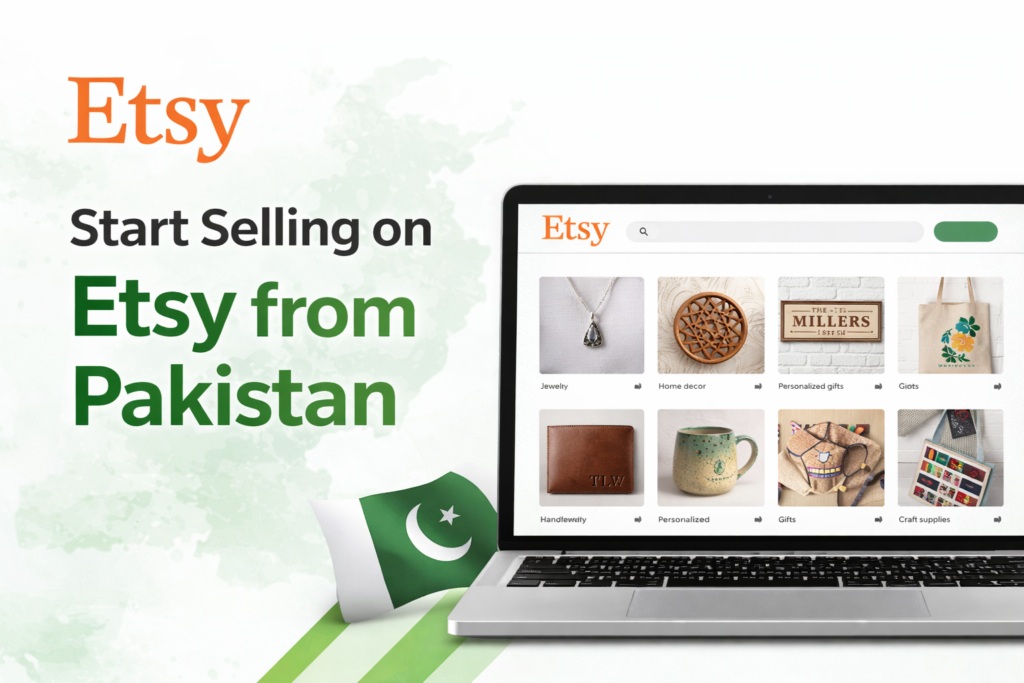 How to Create an Etsy Shop in Pakistan: Complete Step-by-Step Guide for Beginners